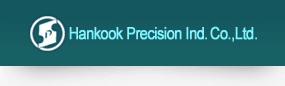 Hankook Precision Ind. Co., Ltd